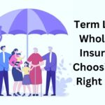 Term Life vs. Whole Life Insurance: Choosing the Right Policy
