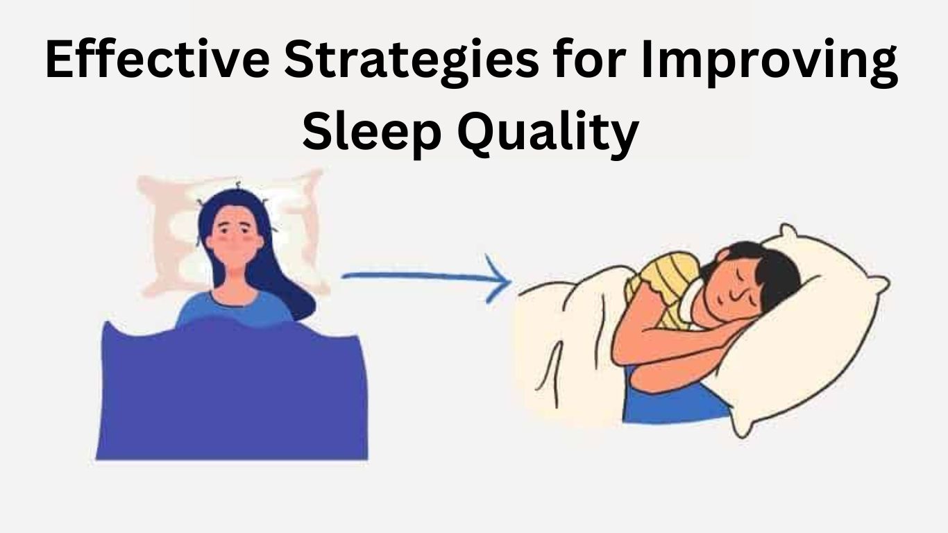 Effective Strategies for Improving Sleep Quality